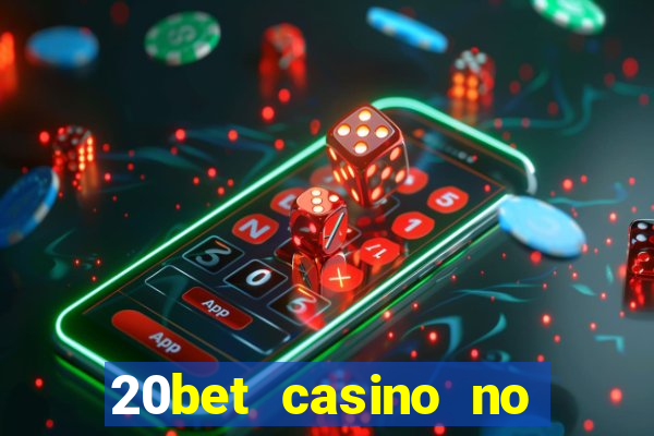 20bet casino no deposit bonus