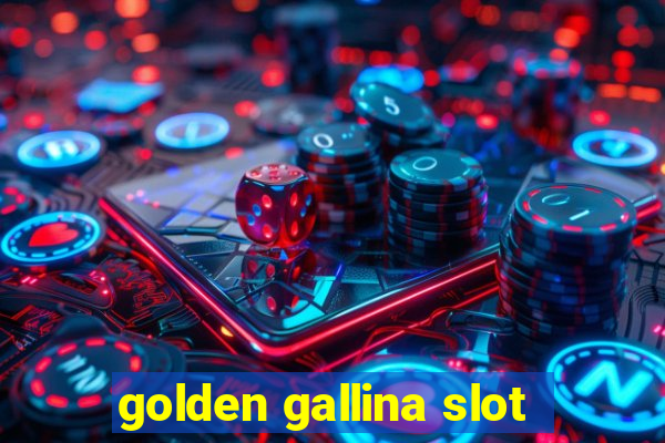 golden gallina slot