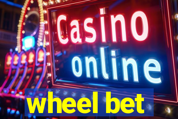 wheel bet