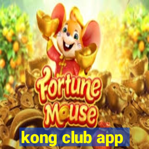 kong club app