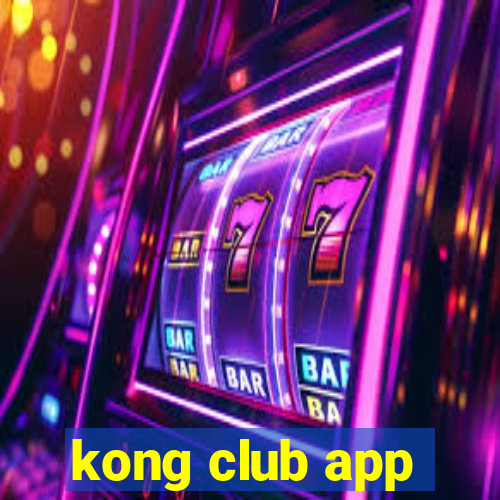 kong club app