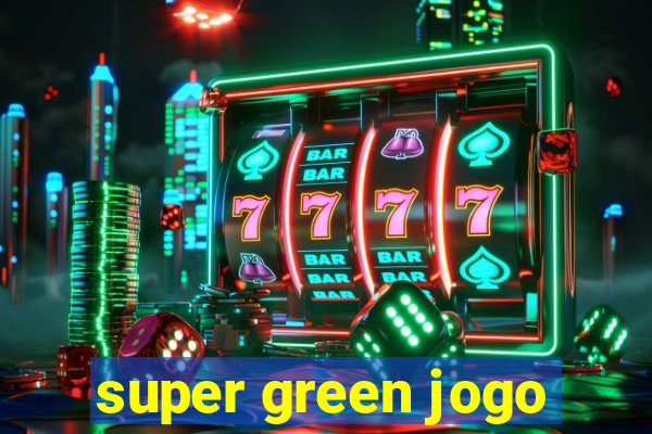 super green jogo