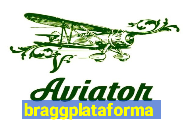 braggplataforma