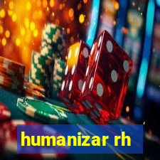 humanizar rh