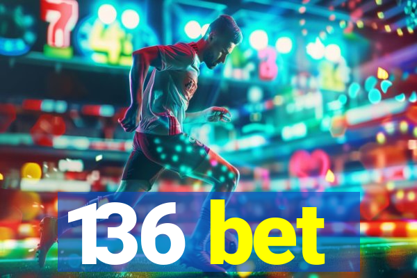 136 bet