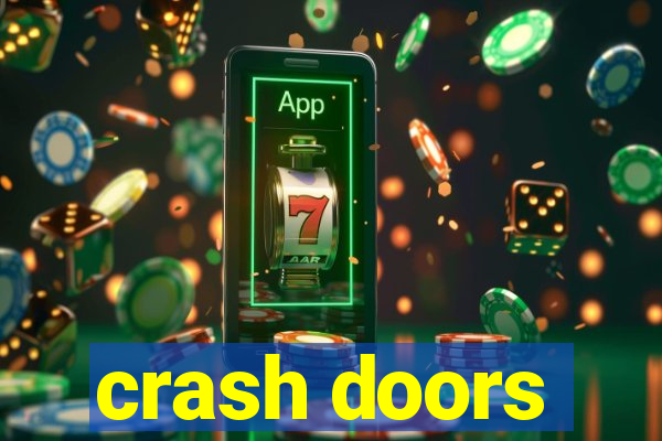 crash doors