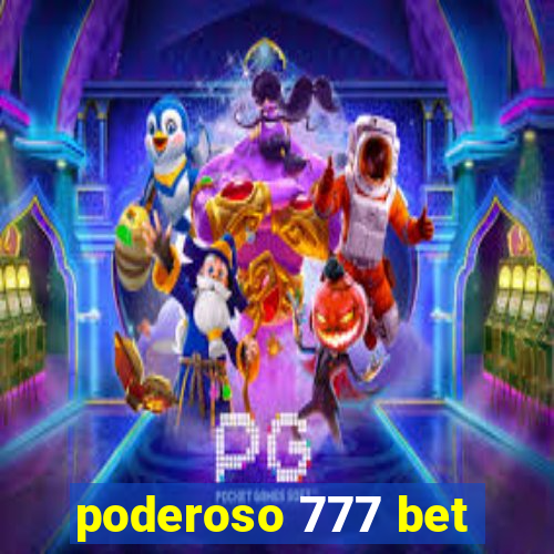 poderoso 777 bet