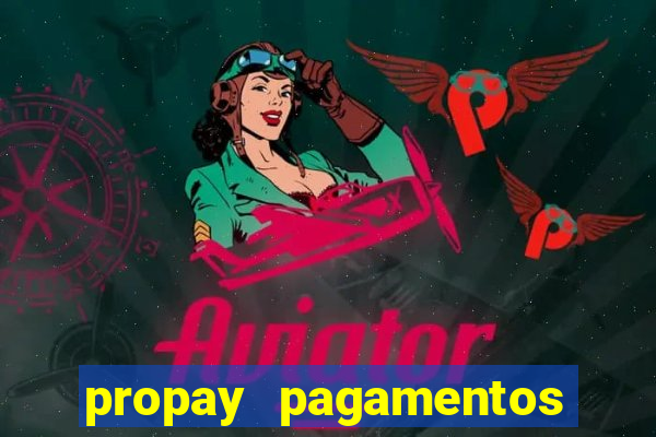 propay pagamentos ltda jogos