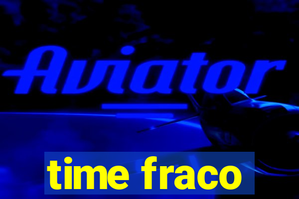 time fraco