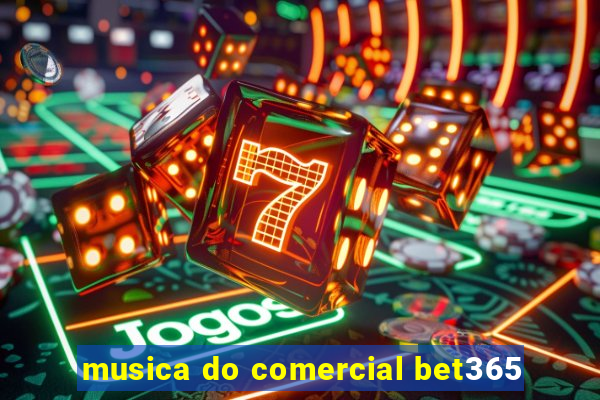 musica do comercial bet365