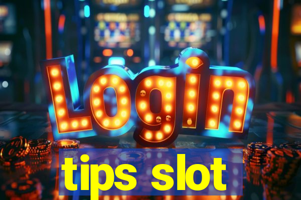 tips slot