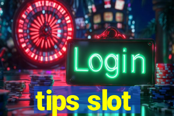 tips slot