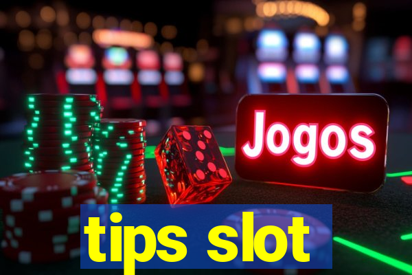 tips slot