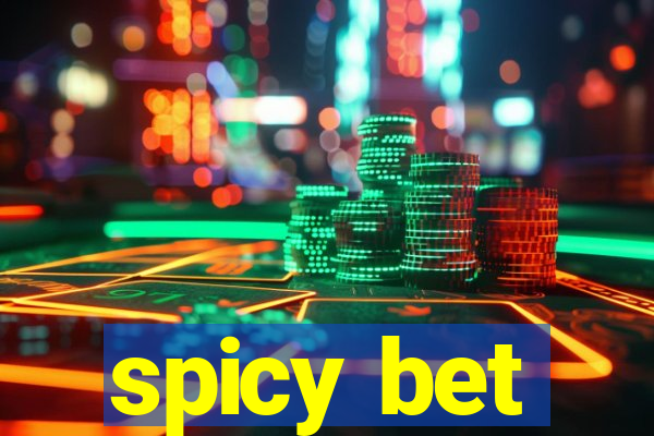 spicy bet