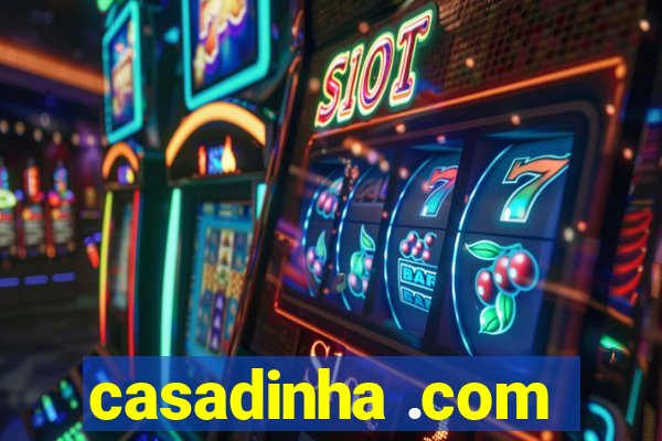 casadinha .com