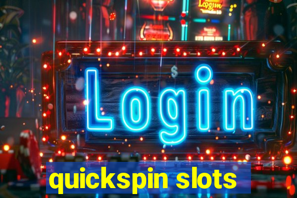 quickspin slots