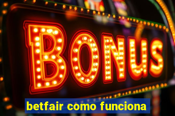 betfair como funciona