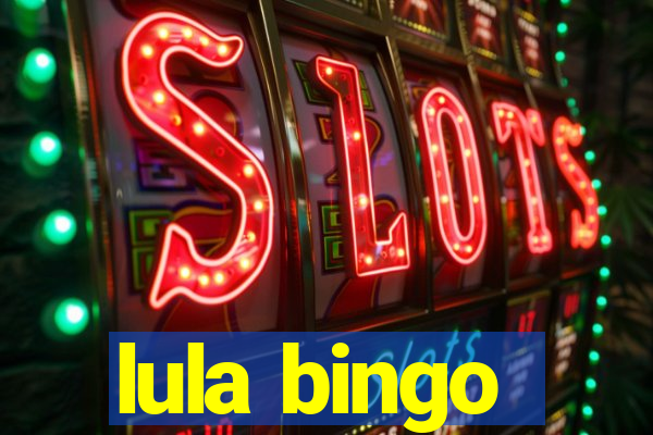 lula bingo