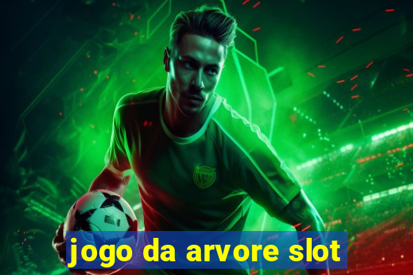 jogo da arvore slot