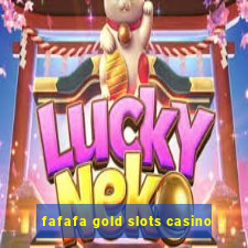 fafafa gold slots casino