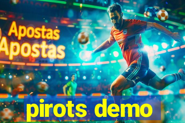 pirots demo