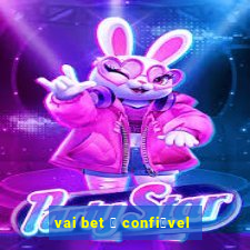 vai bet 茅 confi谩vel