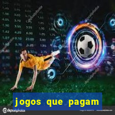 jogos que pagam sem deposito