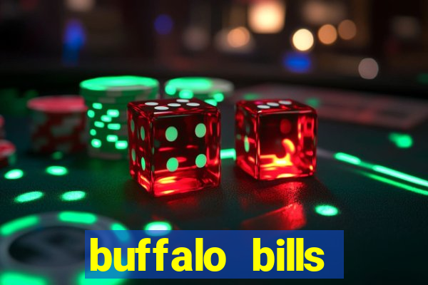 buffalo bills resort & casino