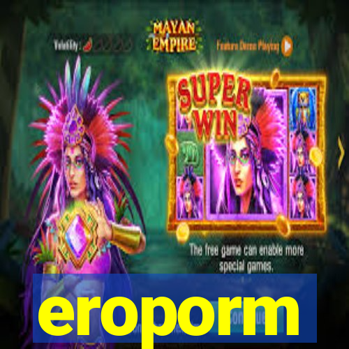 eroporm