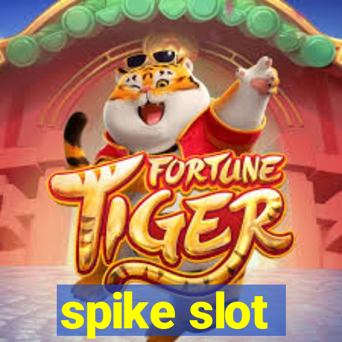 spike slot