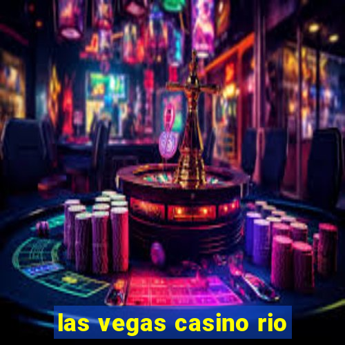 las vegas casino rio