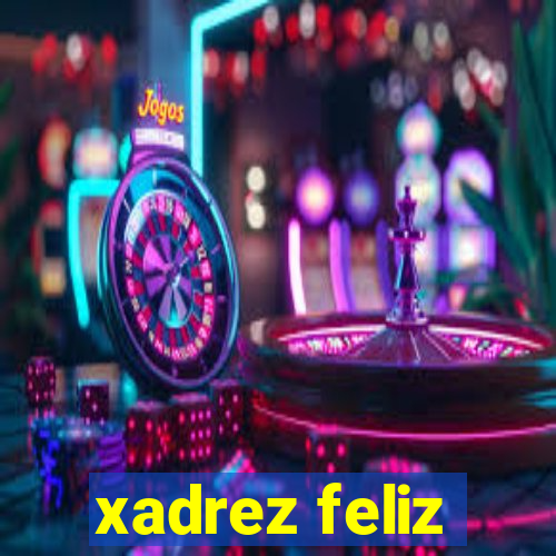 xadrez feliz