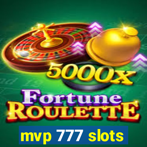 mvp 777 slots