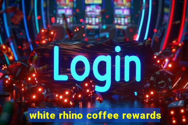 white rhino coffee rewards