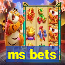 ms bets