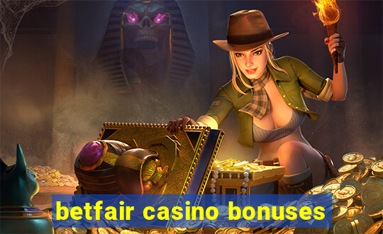 betfair casino bonuses