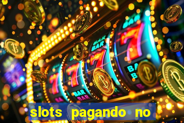 slots pagando no cadastro 2024