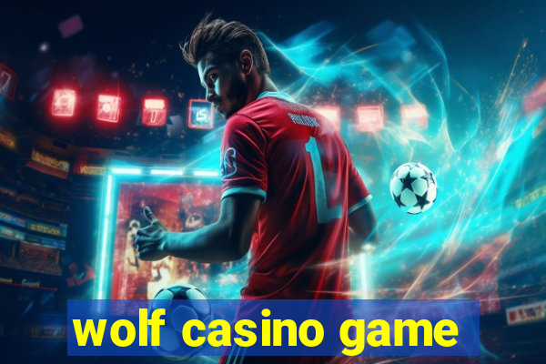 wolf casino game