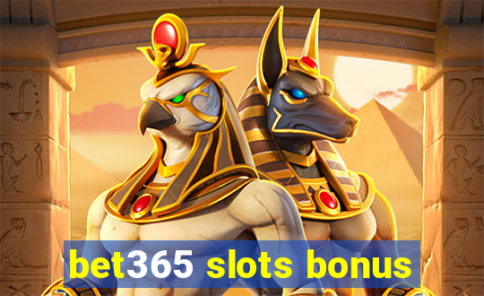 bet365 slots bonus