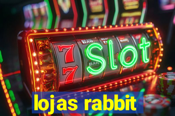 lojas rabbit