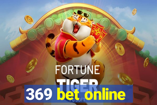 369 bet online