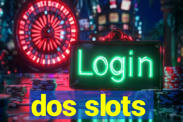 dos slots