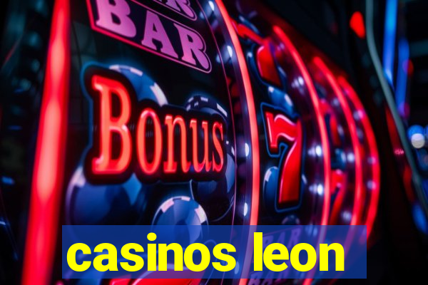 casinos leon