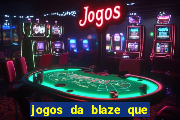 jogos da blaze que pagam bem