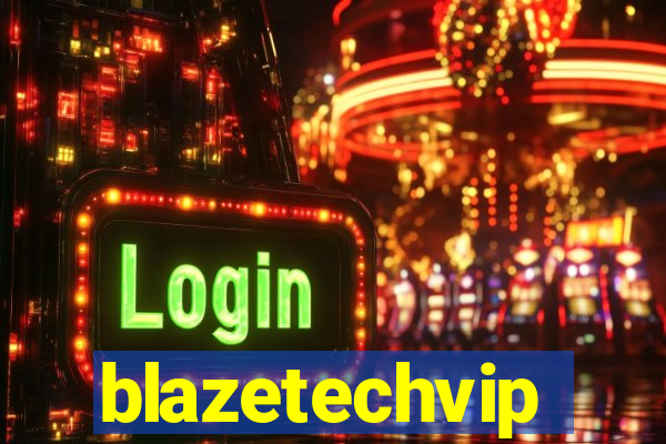 blazetechvip