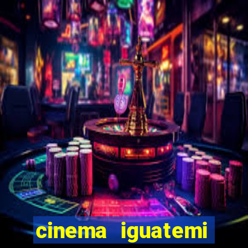 cinema iguatemi porto alegre