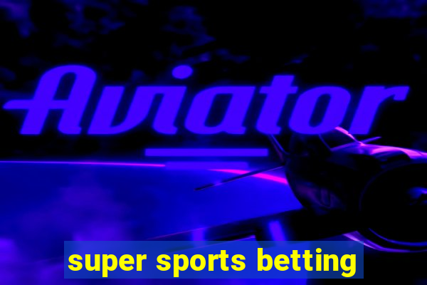 super sports betting