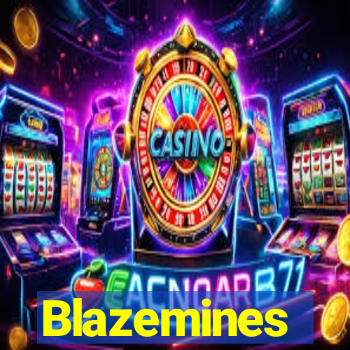 Blazemines