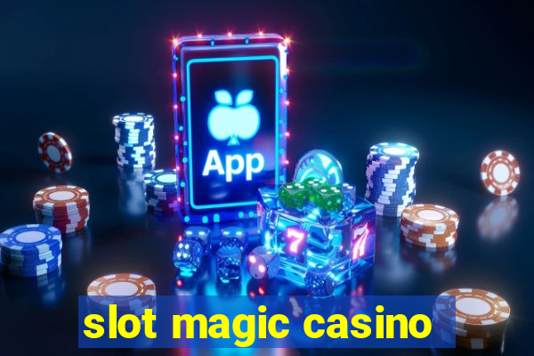 slot magic casino