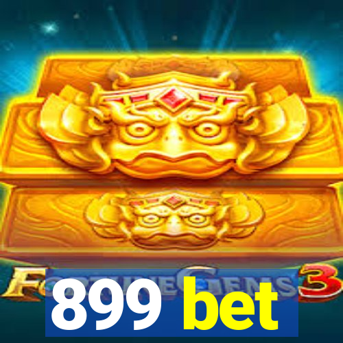 899 bet